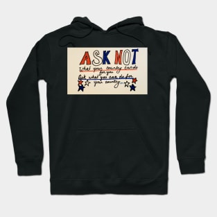 ASK NOT! Hoodie